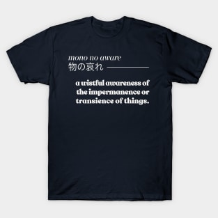 Mono No Aware  物の哀れ  // Sadness Quotes T-Shirt